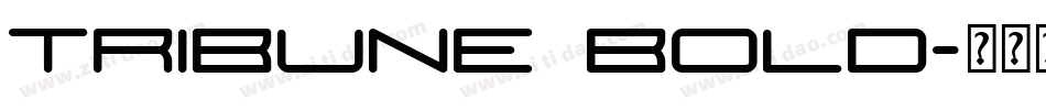 Tribune Bold字体转换